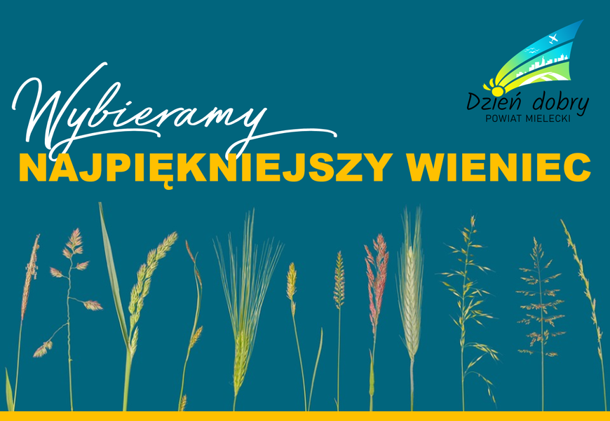 Powiat Mielec: Wspólnie wybierzmy najpiękniejszy wieniec