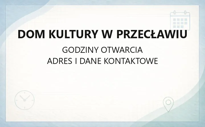 Dom Kultury w Przecławiu - kontakt, wynajem sal, dostępność
