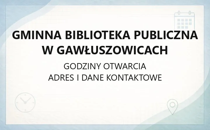Gminna Biblioteka Publiczna w Gawłuszowicach - kontakt, godziny, katalog