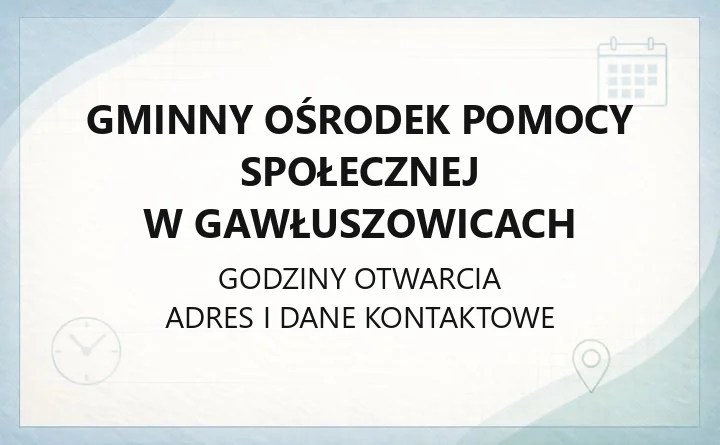 Gminny Ośrodek Pomocy Społecznej w Gawłuszowicach - kontakt, zasiłki, nieodpłatna pomoc prawna