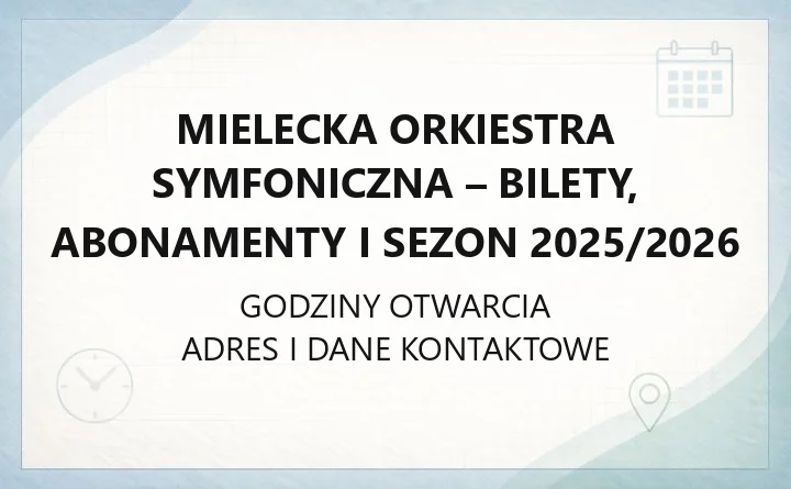 Mielecka Orkiestra Symfoniczna - bilety, abonamenty i sezon 2025/2026