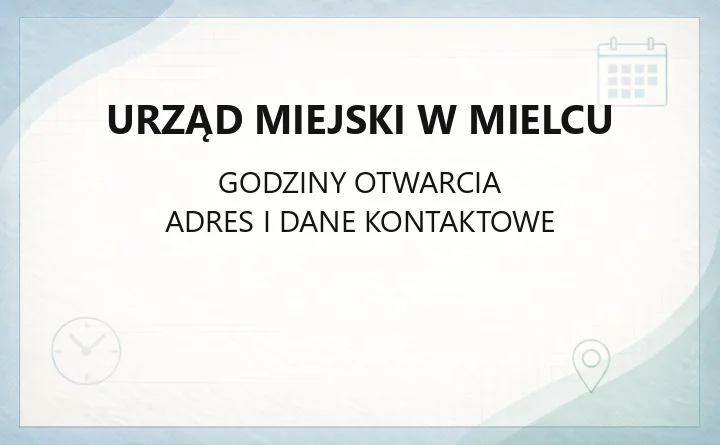 Urząd Miejski w Mielcu - kontakt, godziny, wydziały i e-usługi