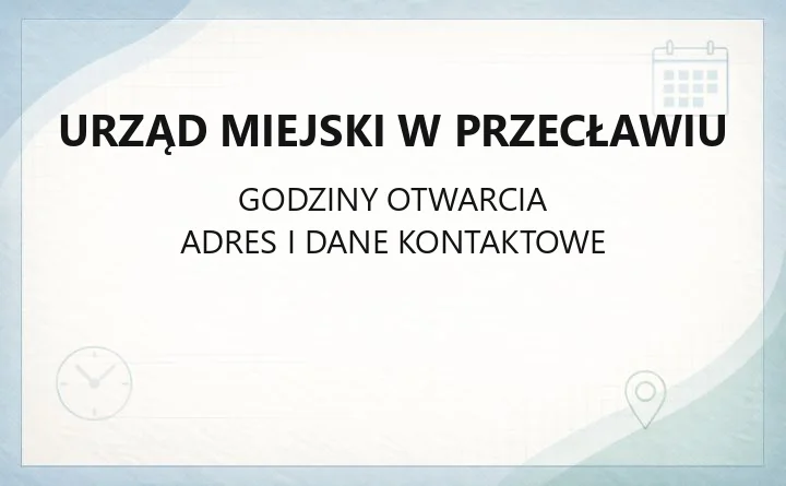 Urząd Miejski w Przecławiu - kontakt, godziny, wydziały i sprawy do załatwienia