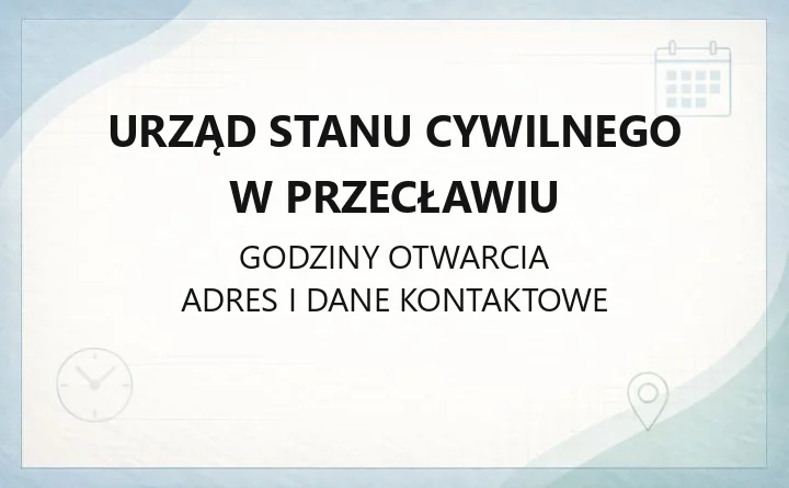 Urząd Stanu Cywilnego w Przecławiu - kontakt, godziny, sprawy do załatwienia