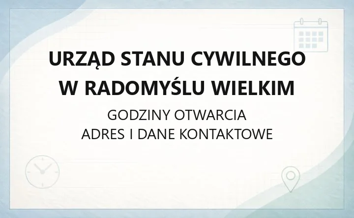 Urząd Stanu Cywilnego w Radomyślu Wielkim - kontakt, godziny, sprawy