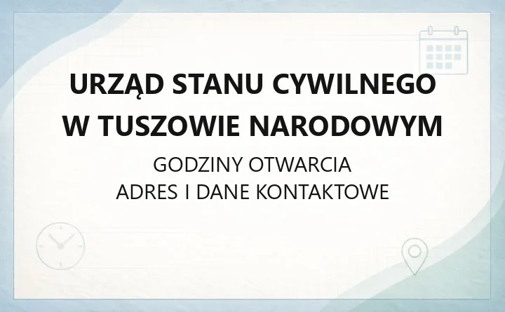 Urząd Stanu Cywilnego w Tuszowie Narodowym - kontakt, godziny, sprawy do załatwienia