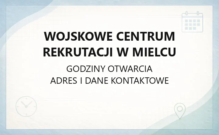 Wojskowe Centrum Rekrutacji w Mielcu - kontakt, godziny i rekrutacja