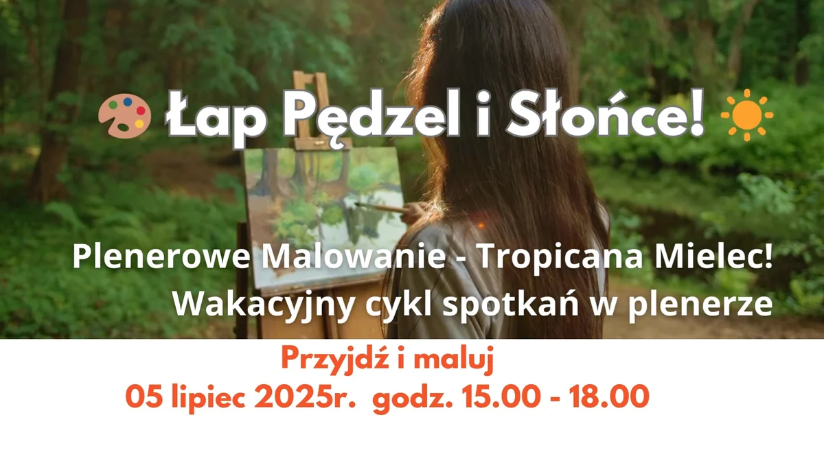 Grafika promocyjna wydarzenia Plenerowe warsztaty malarskie nad wodą w Mielcu