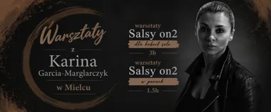 Karina Garcia w Mielcu – warsztaty Salsy on2
