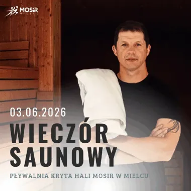Sauna po zmroku - MOSiR Mielec zaprasza na wieczorny reset