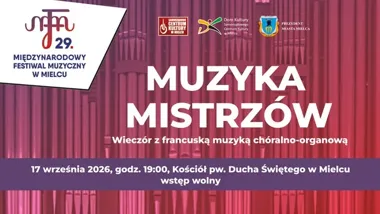 Francuscy mistrzowie zabrzmią w Mielcu podczas wyjątkowego koncertu
